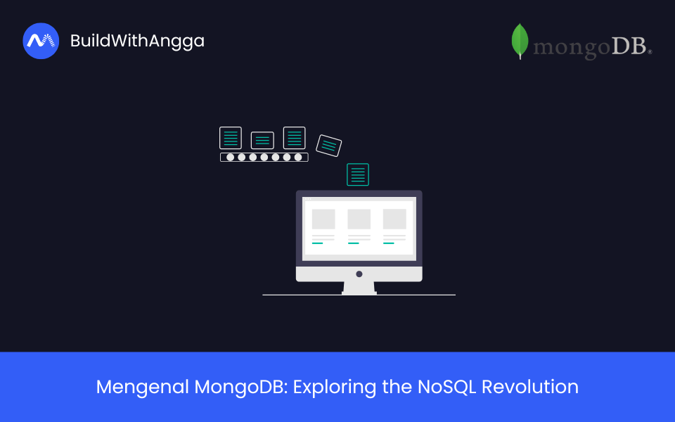 Kelas Mengenal MongoDB: Exploring the NoSQL Revolution di BuildWithAngga
